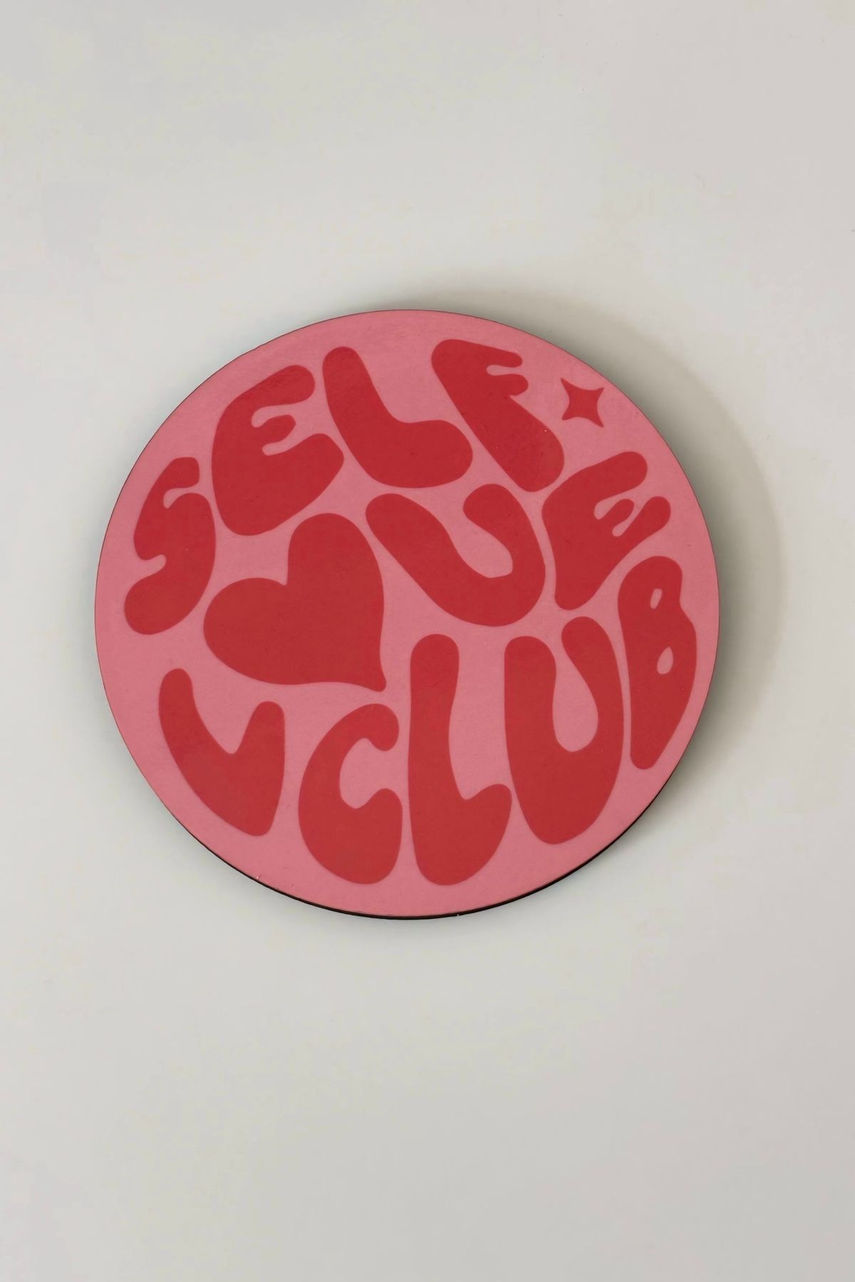 Self Love Club Pembe Bardak Altlığı