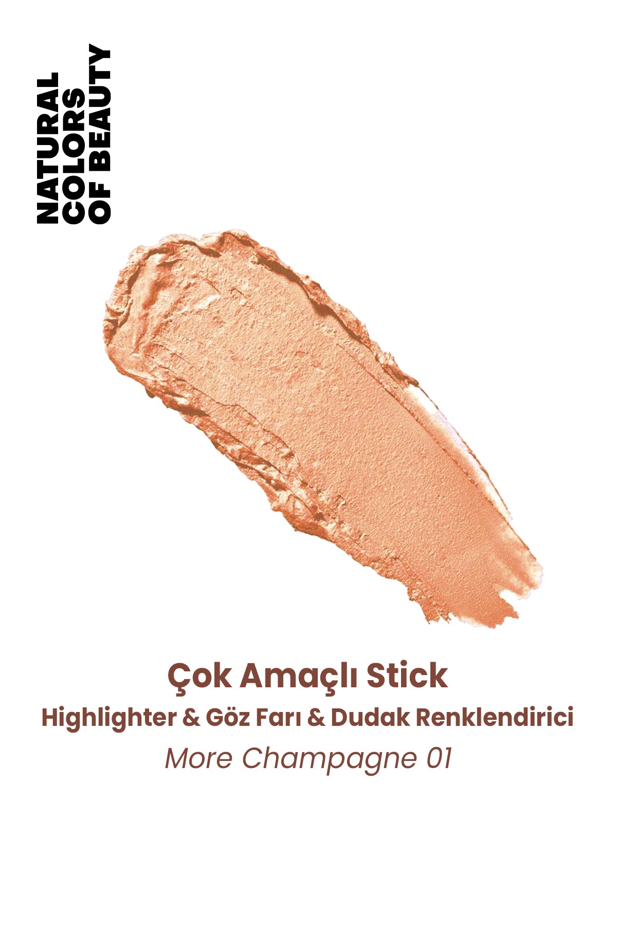 Highlighter & Far & Dudak Renklendirici Çok Amaçlı Stick More Champagne 01 %100 Doğal