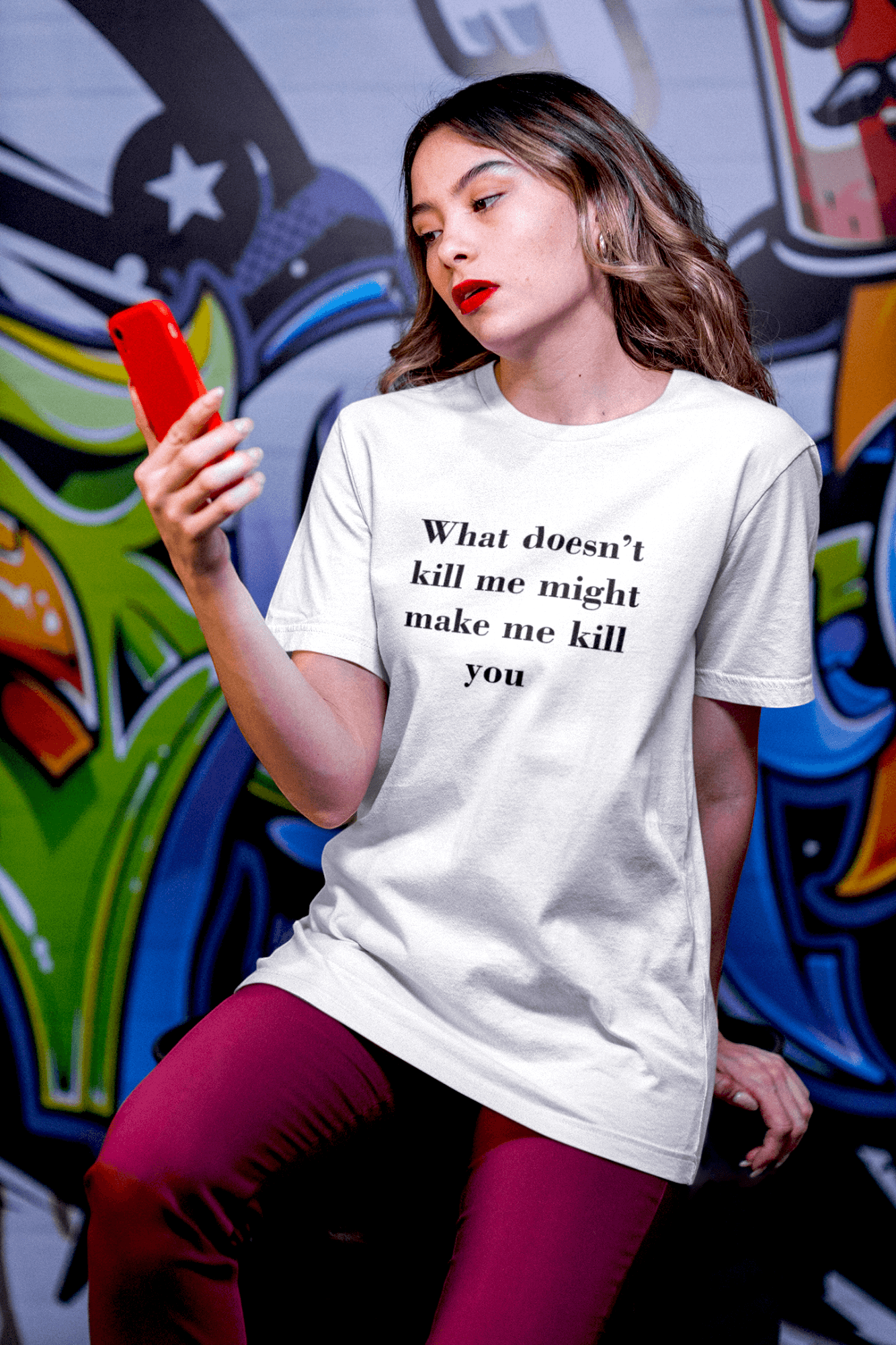 What Doesn't Kill Me - Unisex