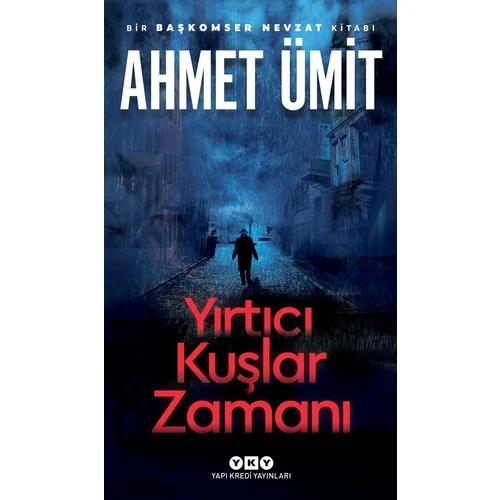 Yırtıcı Kuşlar Zamanı - Ahmet Ümit