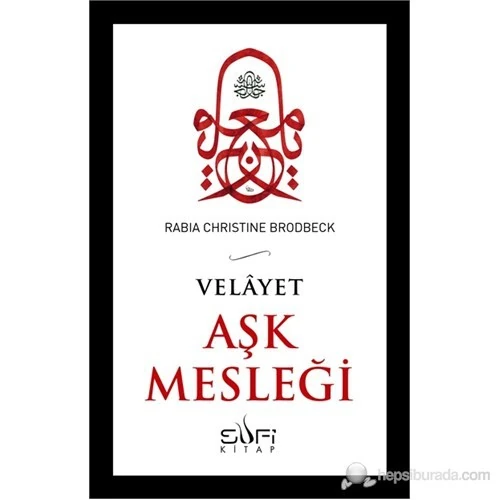 Aşk Mesleği (Velayet)-Rabia Christine Brodbeck