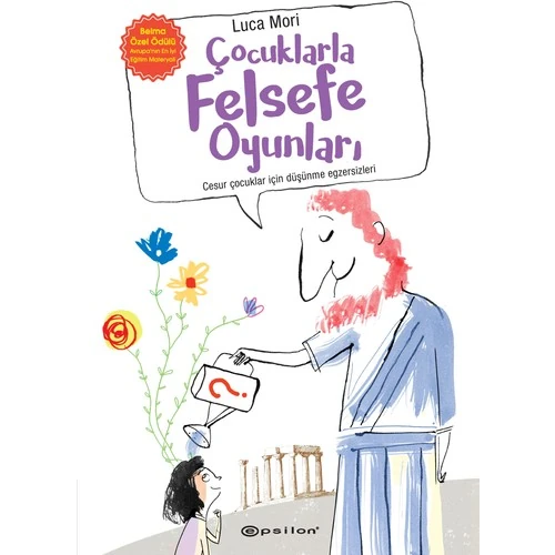 Çocuklarla Felsefe Oyunları - Cesur Çocuklar İçin Felsefe Egzersizleri - Luca Mori