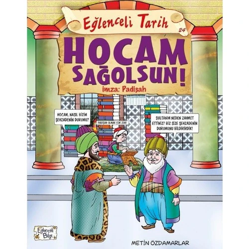 Hocam Sağolsun! İmza: Padişah