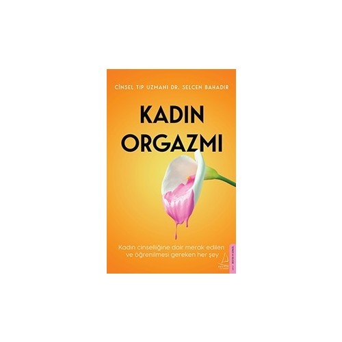 Kadın Orgazmı - Selcen Bahadır