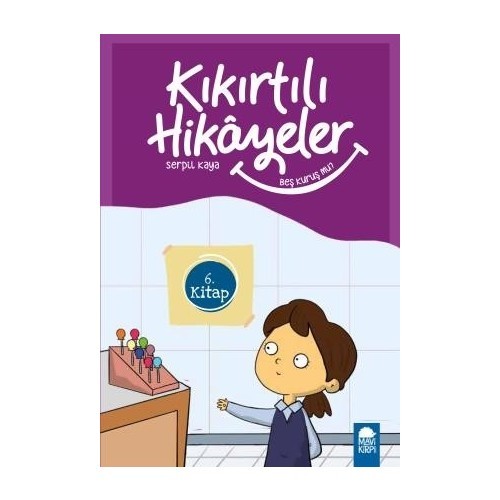 Beş Kuruş Mu? Kıkırtılı Hikayeler 6. Kitap / 3. Sınıf Okuma Kitabı - Serpil Kaya
