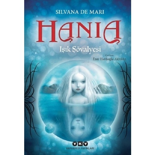 Hania 1: Işık Şövalyesi - Silvana De Mari