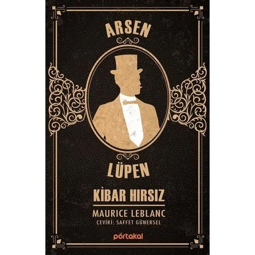 Arsen Lüpen – Kibar Hırsız - Maurice Leblanc