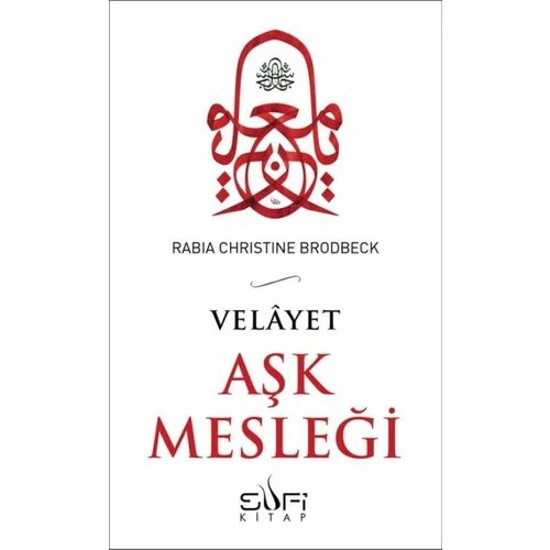 Aşk Mesleği (Velayet)-Rabia Christine Brodbeck