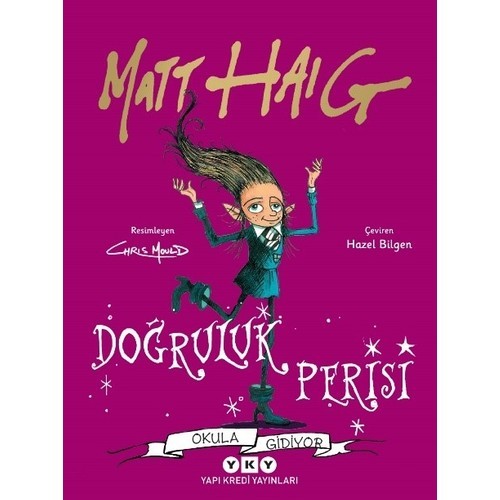 Doğruluk Perisi Okula Gidiyor - Matt Haig