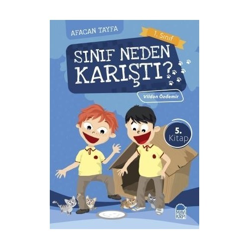 Sınıf Neden Karıştı? / Afacan Tayfa 1. Sınıf Okuma Kitabı - Vildan Özdemir