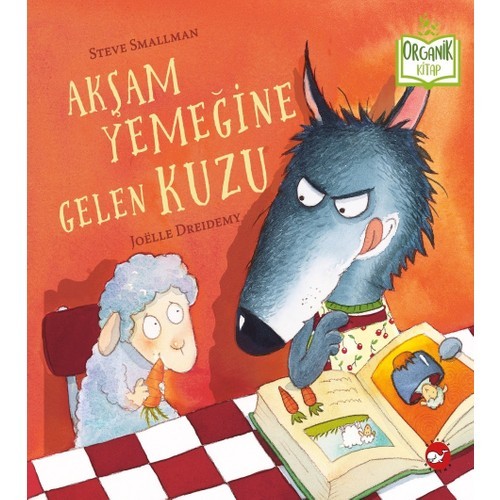 Akşam Yemeğine Gelen Kuzu (Organik Kitap) - Steve Smallman