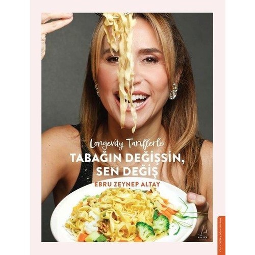 Longevity Tariflerle Tabağın Değişsin Sen Değiş - Ebru Zeynep Altay
