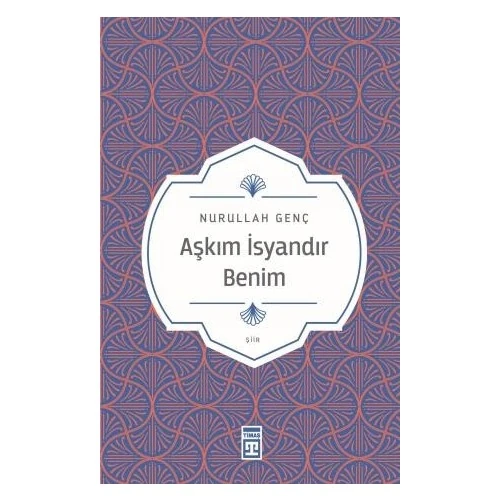 Aşkım Isyandır Benim - Nurullah Genç