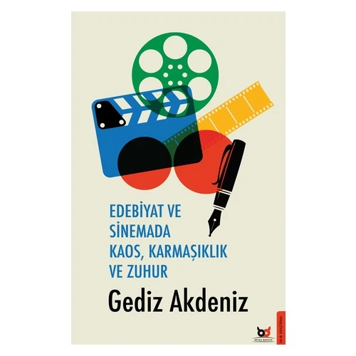 Edebiyat ve Sinemada Kaos, Karmaşıklık ve Zuhur - Gediz Akdeniz