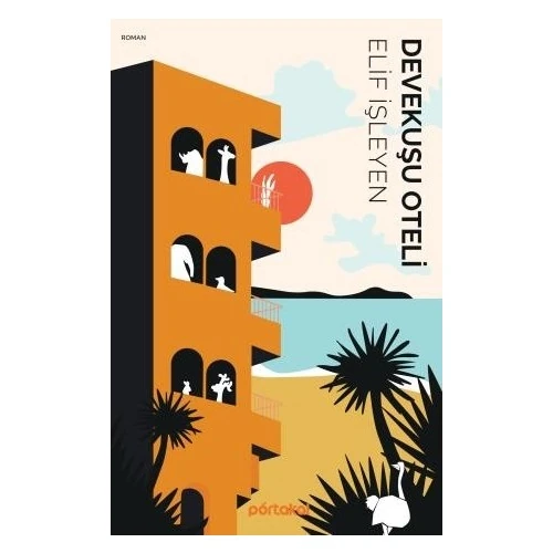 Devekuşu Oteli - Elif Işleyen