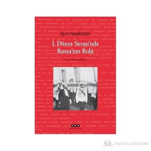 1. Dünya Savaşı'Nda Rusya'Nın Rolü-Sean Mcmeekin