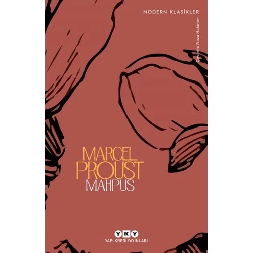 Kayıp Zamanın İzinde – Mahpus - Marcel Proust