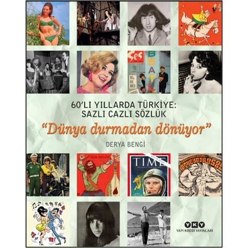 60'lı Yıllarda Türkiye: Sazlı Cazlı Sözlük - Derya Bengi
