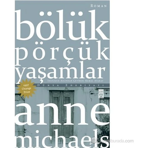 Bölük Pörçük Yaşamlar-Anne Michaels