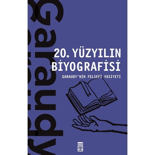 20. Yüzyılın Biyografisi / Garaudy'nin Felsefi Vasiyeti - Roger Garaudy