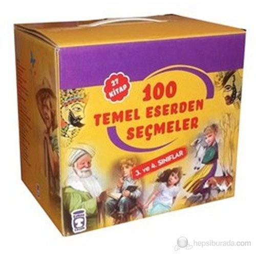 100 Temel Eserden Seçmeler (27 Kitap) (3 ve 4. Sınıflar İçin)