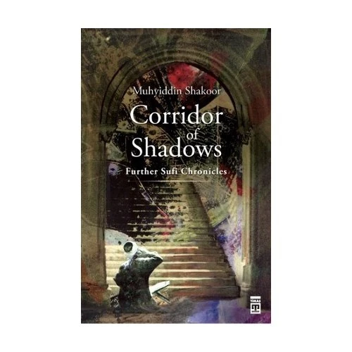 Corridor Of Shadows - (Futher Sufi Chronicles)-Muhyiddin Şekur