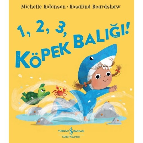 1, 2, 3, Köpek Balığı! - Michelle Robinson
