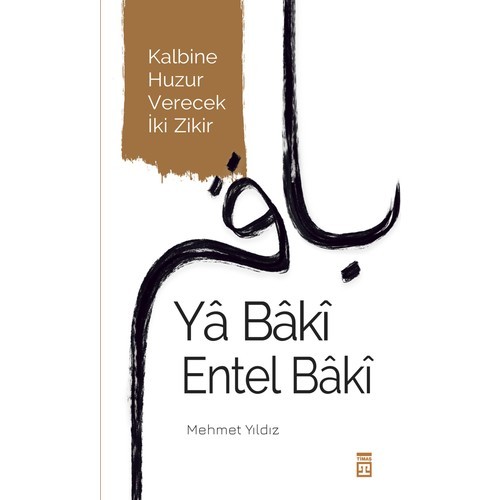 Yâ Bâkî Entel Bâkî - Mehmet Yıldız