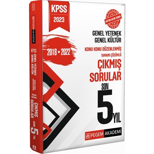 Pegem Akademi Yayıncılık 2023 KPSS Genel Yetenek Genel Kültür Konu Konu Düzenlenmiş Tamamı Çözümlü Çıkmış Sorular Son 5 Sınav