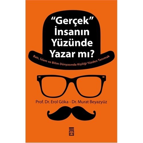 ''Gerçek'' İnsanın Yüzünde Yazar Mı?-Murat Beyazyüz