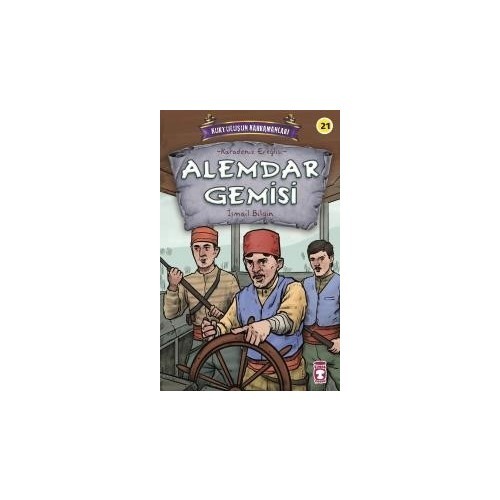 Alemdar Gemisi - Kurtuluşun Kahramanları 3 - Ismail Bilgin