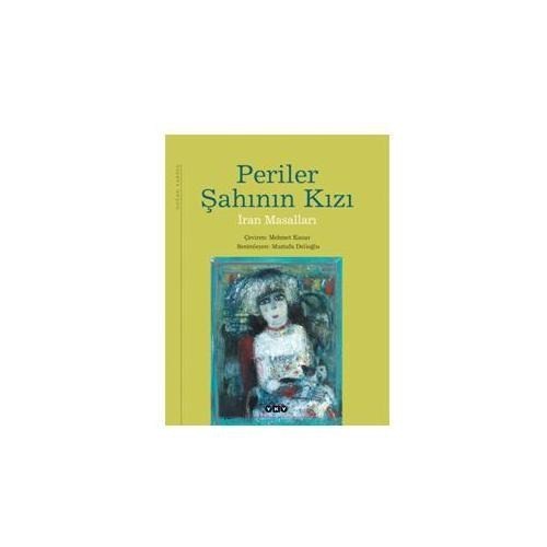 Periler Şahının Kızı – İran Masalları