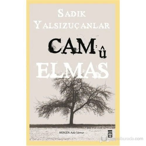 Cam Ü Elmas-Sadık Yalsızuçanlar