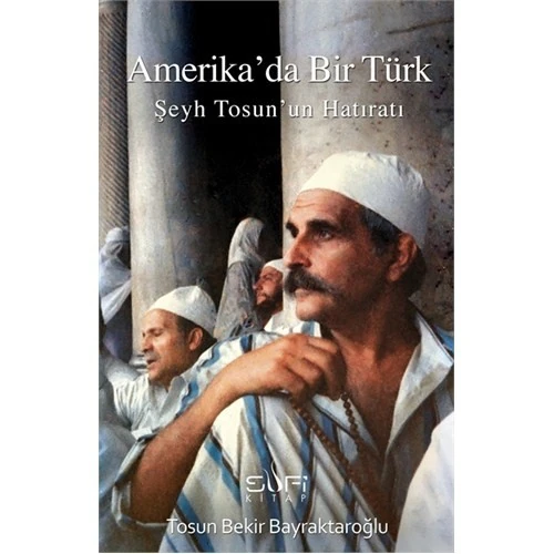 Amerika'Da Bir Türk - Tosun Bekir Bayraktaroğlu