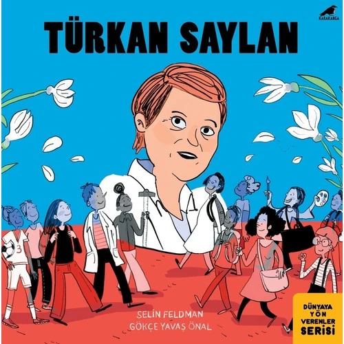 Türkan Saylan - Selin Feldman-Gökçe Yavaş Önal