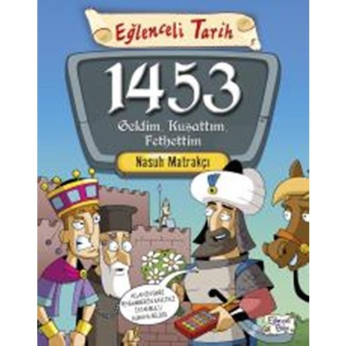 1453 Geldim, Kuşattım, Fethettim - Nasuh Matrakçı