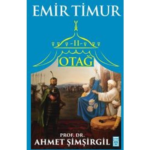 Otağ 2: Emir Timur - Ahmet Şimşirgil