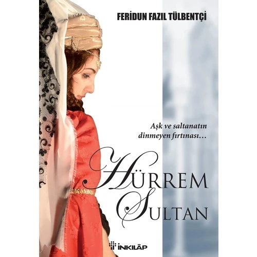 Hürrem Sultan - Feridun Fazıl Tülbentçi