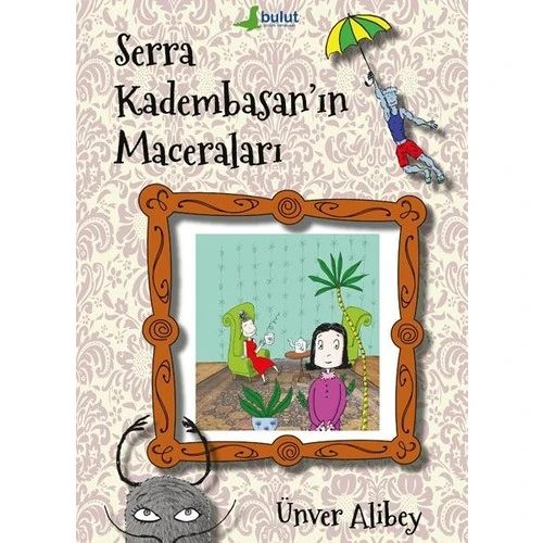 Bulut Yayınları Serra Kadembasan In Maceraları