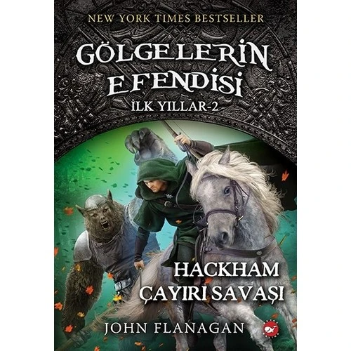 Gölgelerin Efendisi İlk Yıllar 2: Hackham Çayırı Savaşı - John Flanagan