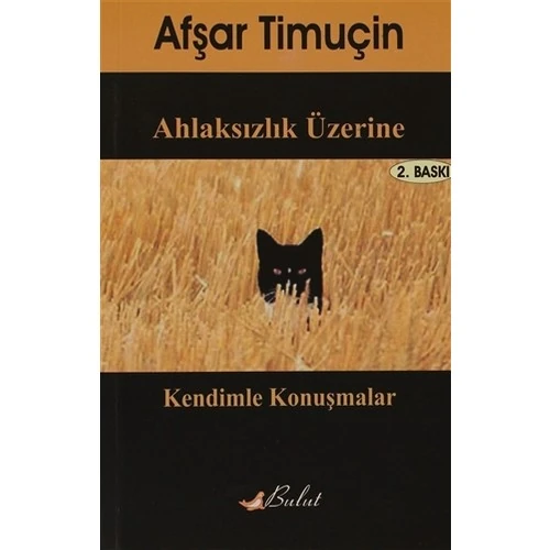 Ahlaksızlık Üzerine Kendimle Konuşmalar