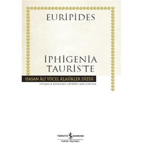 Hasan Âli Yücel Klasikler Dizisi : İphigenia Tauri - Euripides