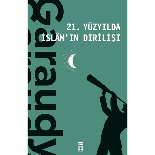 21. Yüzyılda İslamın Dirilişi - Roger Garaudy