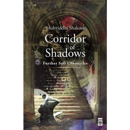 Corridor Of Shadows - (Futher Sufi Chronicles)-Muhyiddin Şekur