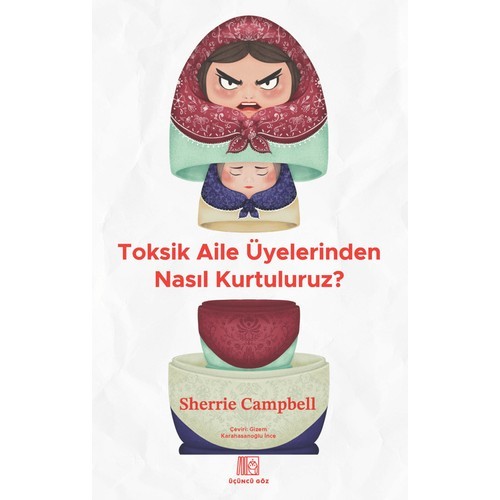 Toksik Aile Üyelerinden Nasıl Kurtuluruz?  -  Sherrie Campbell