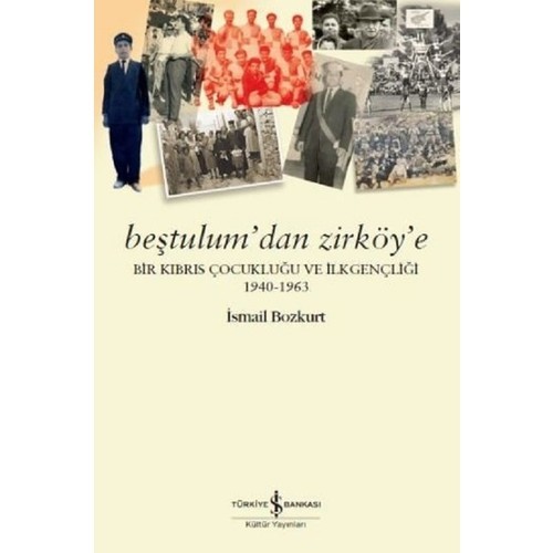 Beştulum'dan Zirköy'e - İsmail Bozkurt
