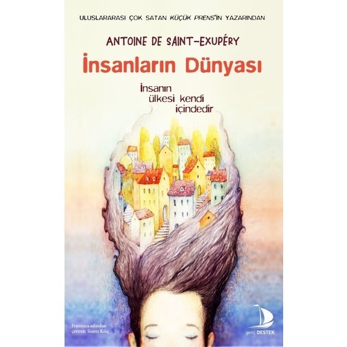 Insanların Dünyası - Antoine De Saint-Exupéry