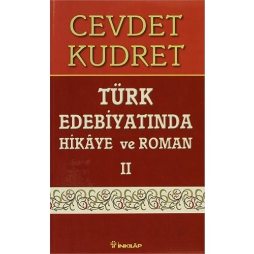 Türk Edebiyatında Hikaye Ve Roman 2 : Meşrutiyet'Ten Cumhuriyet'E Kadar (1911 - 1922) - Cevdet Kudret