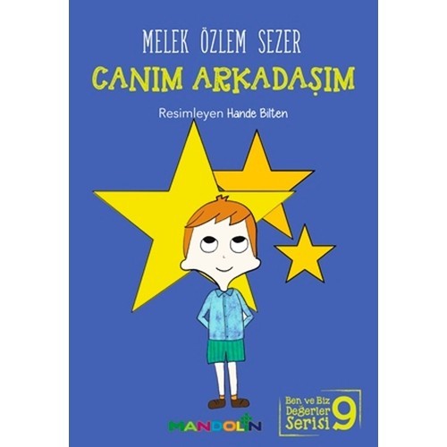 Canım Arkadaşım Ben Ve Biz Değerler Serisi:9