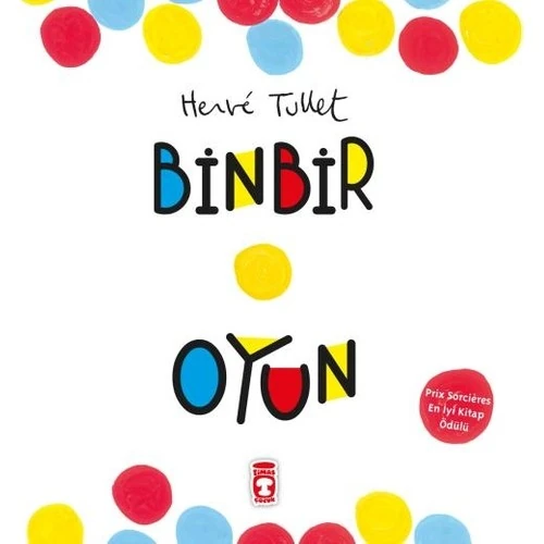 Binbir Oyun - Herve Tullet